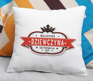 Poduszka - Najlepsza Dziewczyna Satysfakcja 100%