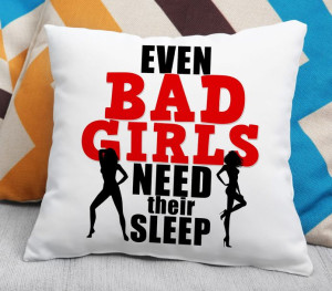 Poduszka - Even Bad Girls Need their Sleep