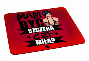 Podkładka pod myszkę Szczera czy miła