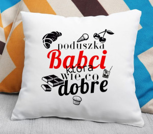 Poduszka Babcia wie co dobre