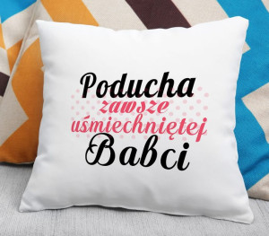 Poduszka Poducha zawsze uśmiechniętej Babci