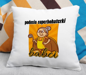 Poduszka Superbohaterka Babcia