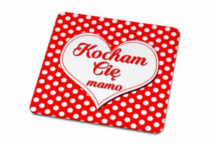 Podkładka pod kubek dla Mamy Kocham Cię mamo