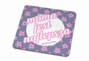 Podkładka pod kubek dla Mamy Mama jest najlepsza