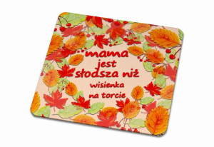 Podkładka pod kubek dla Mamy Słodsza niż wisienka na torcie