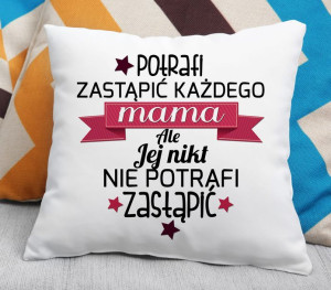 Poduszka Mamy nikt nie zastąpi
