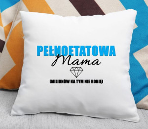 Poduszka Pełnoetatowa mama