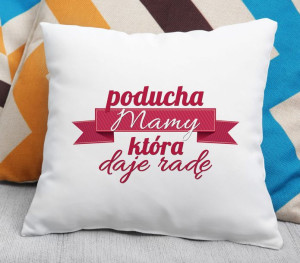 Poduszka Mamy, która zawsze daje radę