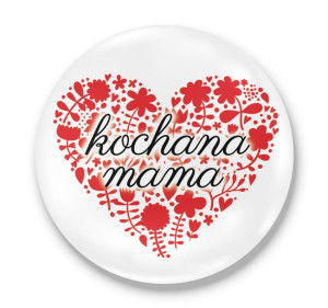 Przypinka okrągła dla Mamy Kochana mama #01