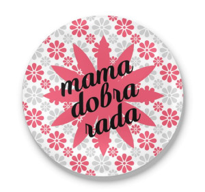 Przypinka okrągła dla Mamy Mama dobra rada