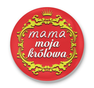 Lusterko okrągłe dla Mamy Mama moja królowa #02