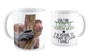 Kubek z nosaczem 2 zlote za głupiom wode