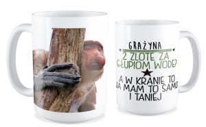 Kubek z nosaczem 2 zlote za głupiom wode