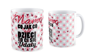 Kubek dla Mamy Co jak co ale dzieci Ci się udały