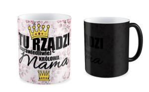 Kubek dla Mamy Tu rządzi królowa Mama