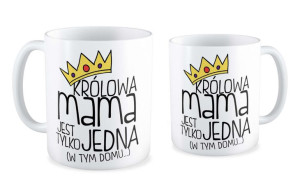 Kubek dla Mamy Królowa jest tylko jedna
