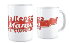 Kubek dla Mamy Najlepsza Mama na świecie #02