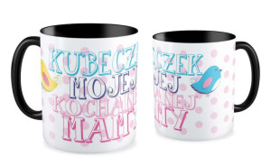 Kubek dla Mamy Kubeczek mojej kochanej mamy