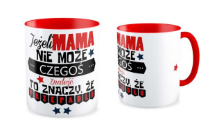 Kubek dla Mamy Jak mama czegoś nie może to znaczy że się nie da