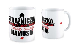 Kubek dla Mamy Strażniczka ogniska domowego