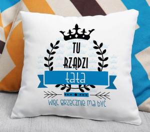 Poduszka Tu rządzi tata
