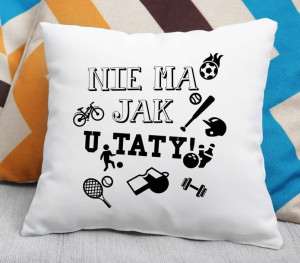 Poduszka Nie ma jak u Taty