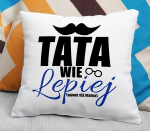 Poduszka Tata wie lepiej