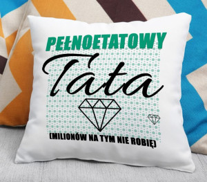 Poduszka Pełnoetatowy Tata