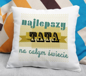 Poduszka Najlepszy tata na całym świecie