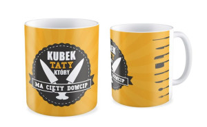 Kubek dla Taty Kubek Taty który ma cięty dowcip