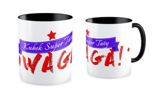 Kubek dla Taty Uwaga! Kubek super taty