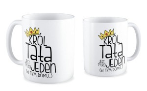 Kubek dla Taty Król jest tylko jeden