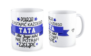 Kubek dla Taty Taty nikt nie zastąpi
