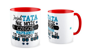 Kubek dla Taty Jeżeli tata nie może to znaczy że się nie da
