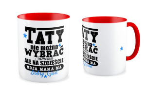 Kubek dla Taty Moja mama ma dobry gust
