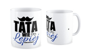 Kubek dla Taty Tata wie lepiej