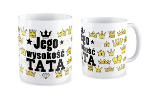 Kubek dla Taty Jego wysokość Tata