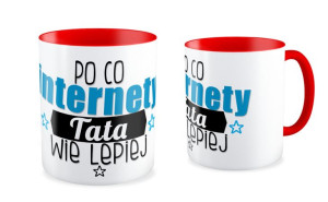 Kubek dla Taty Po co internety tata wie lepiej
