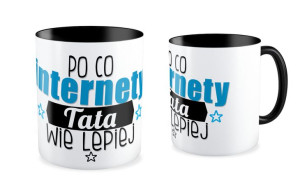 Kubek dla Taty Po co internety tata wie lepiej