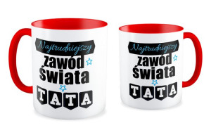 Kubek dla Taty Najtrudniejszy zawód świata