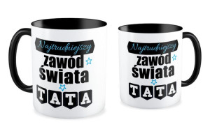 Kubek dla Taty Najtrudniejszy zawód świata