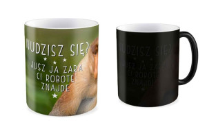 Kubek z nosaczem Ja Ci zara robote znajde