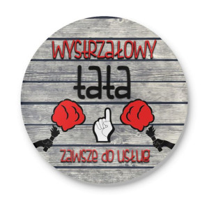 Magnes z otwieraczem z nadrukiem dla Taty Wystrzałowy tata