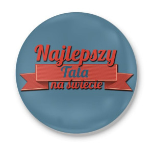 Magnes z otwieraczem z nadrukiem dla Taty Najlepszy tata na świecie
