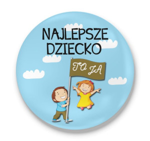 Przypinka z nadrukiem dla dziecka Najlepsze dziecko to ja