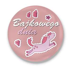 Przypinka z nadrukiem dla dziecka Bajkowego dnia #01