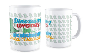 Kubek dla dziecka Dinozaury wyginęły bo nie obchodziły dnia dziecka