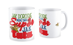 Kubek dla dziecka Jak dorosne będę taki super jak tata
