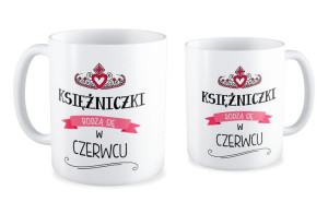 Kubek Księżniczki rodzą się w czerwcu