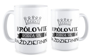 Kubek Królowie rodzą się w październiku